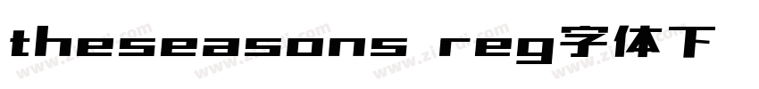theseasons reg字体下载字体转换
